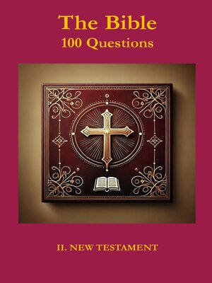 cover image of THE BIBLE 100 QUESTIONS II. NEW TESTAMENT